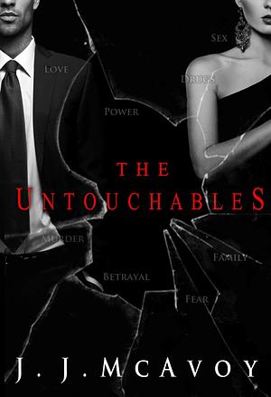 The Untouchables by J.J. McAvoy