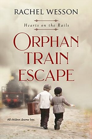 Orphan Train Escape by Rachel Wesson
