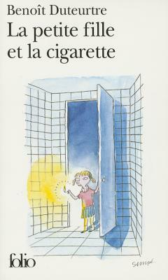 Petite Fille Et La Cigaret by Benoi Duteurtre