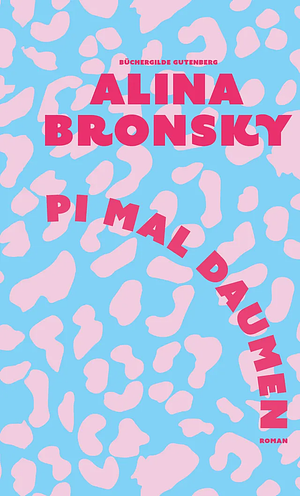 Pi mal Daumen by Alina Bronsky