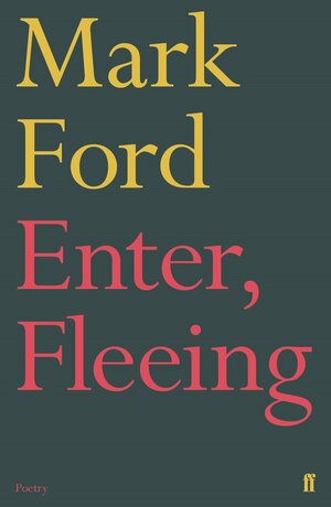 Enter, Fleeing by Mark Ford