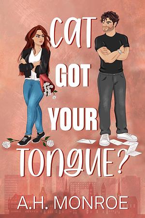 Cat Got Your Tongue?  by A.H. Monroe