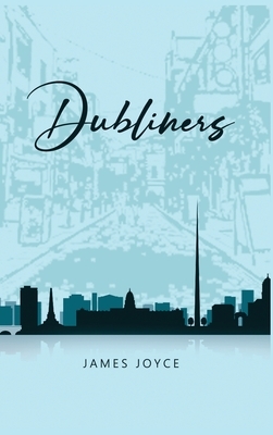 Dubliners by James Joyce