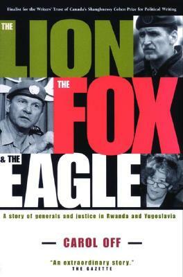 The Lion, the Fox and the Eagle by Carol Off