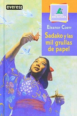 Sadako y las Mil Grullas de Papel by Elizabeth Coerr