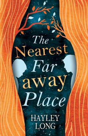 The Nearest Faraway Place by Hayley Long