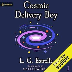Cosmic Delivery Boy by L.G. Estrella