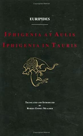 Iphigenia at Aulis and Iphigenia in Tauris by Euripides