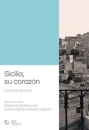 Sicilia, su corazón by Leonardo Sciascia