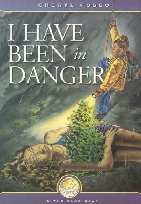 I Have Been In Danger (In the Same Boat) by Janet Lunn, Cheryl Foggo