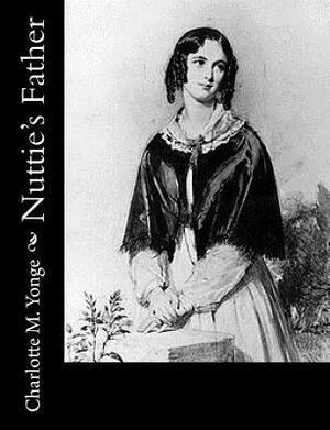 Nuttie's Father by Charlotte Mary Yonge