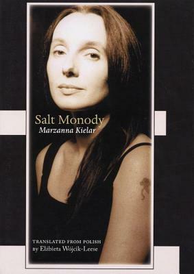Salt Monody by Marzanna Kielar