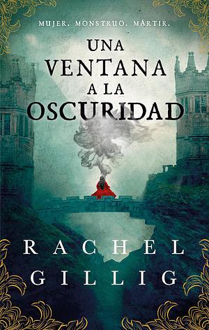 Una ventana a la oscuridad by Rachel Gillig