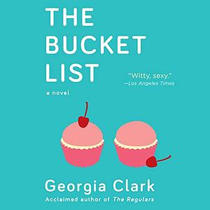 The Bucket List by Georgia Clark