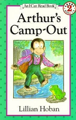Arthur's Camp-Out by Lillian Hoban