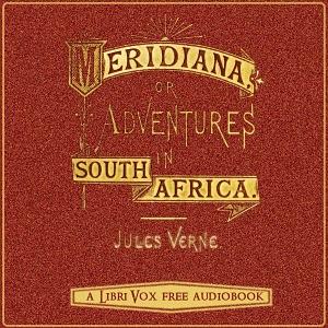 Measuring a Meridian: The Adventures of Three Englishmen and Three Russians in South Africa by Jules Verne