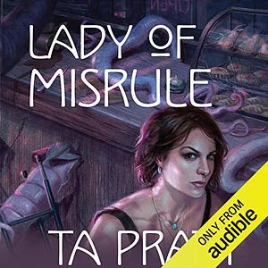 Lady of Misrule by T.A. Pratt