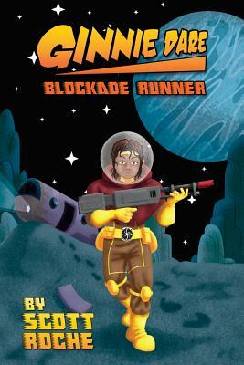 Ginnie Dare: Blockade Runner by Scott Roche