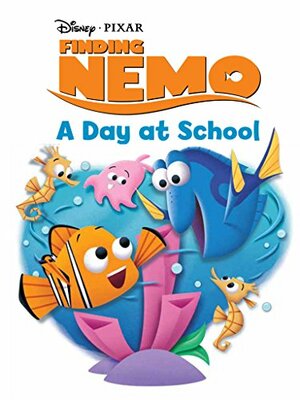 Finding Nemo: A Day at School (Disney Short Story eBook) by The Walt Disney Company