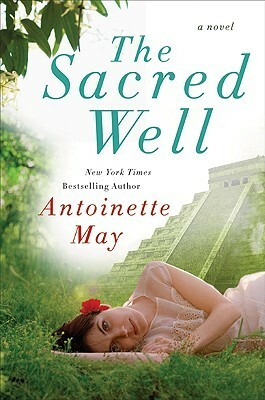 The Sacred Well by Antoinette May