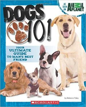 Dogs 101 by Rebecca Paley