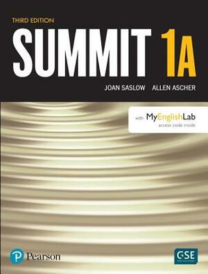 Summit Level 1 Student Book Split a W/ Mylab English [With Access Code] by Joan Saslow, Allen Ascher