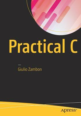 Practical C by Giulio Zambon