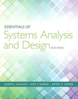 Essentials of System Analysis and Design by Joseph S. Valacich