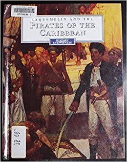 Exquemelin and the Pirates Hb by Jane Shuter