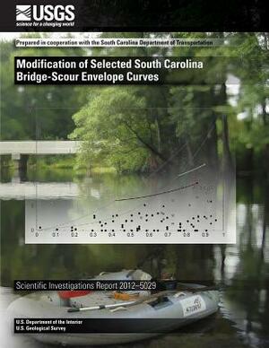 Modification of Selected South Carolina Bridge-Scour Envelope Curves by U. S. Geological Survey, Andral W. Caldwell, U. S. Department of the Interior