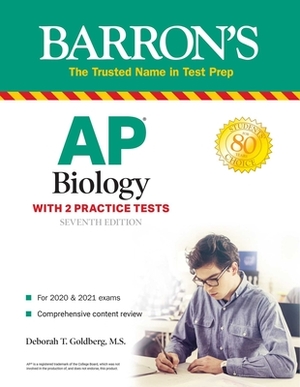 AP Biology: With 2 Practice Tests by Deborah T. Goldberg