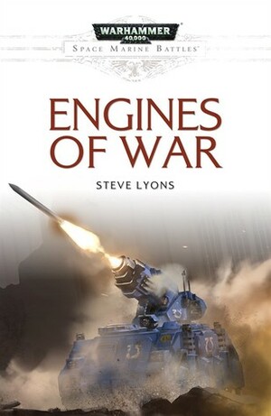 Engines of War by Steve Lyons