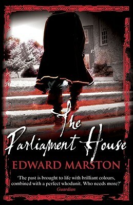 The Parliament House by Edward Marston