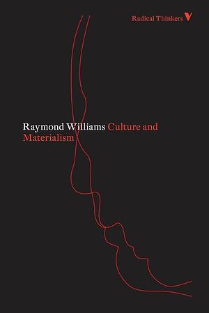 Culture and Materialism by Raymond Williams