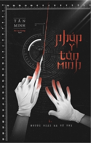 Người giải mã tử thi by Tần Minh