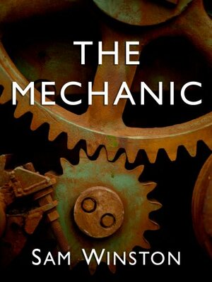 The Mechanic by Sam Winston