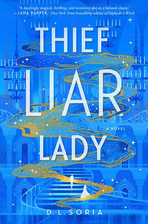 Thief Liar Lady by D.L. Soria