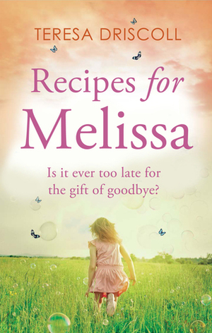 Recipes for Melissa by Teresa Driscoll