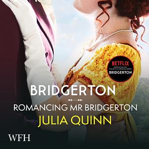 Romancing Mister Bridgerton by Julia Quinn