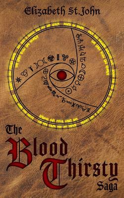 The Blood Thirsty Saga by Elizabeth St John