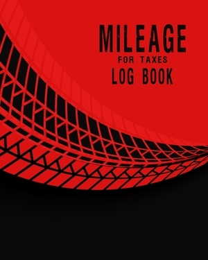 Mileage Log Book for Taxes: Gas Mileage Log Book For Taxes For Driving Car the art of motorcycle maintenance tracker expense ledger cover design w by Tony Clarke