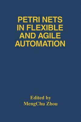 Petri Nets in Flexible and Agile Automation by 