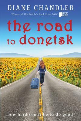 The Road To Donetsk by Diane Chandler