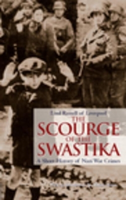 The Scourge of the Swastika: A Short History of Nazi War Crimes by Edward Frederick Langley Russell