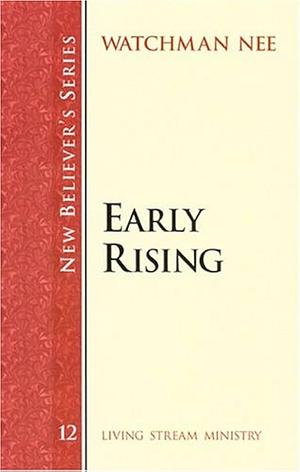 Early Rising by Watchman Nee