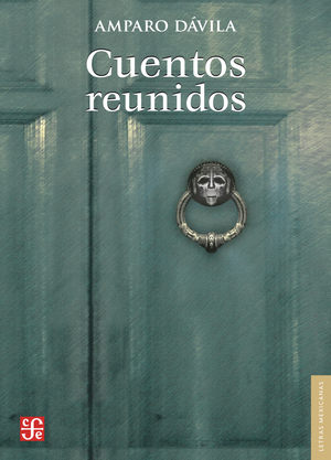 Cuentos reunidos by Amparo Dávila