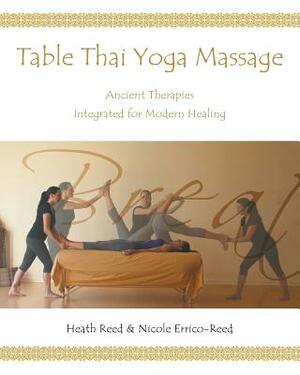 Table Thai Yoga Massage by Nicole Reed, Heath Reed