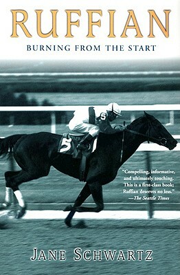 Ruffian: Burning from the Start by Jane Schwartz