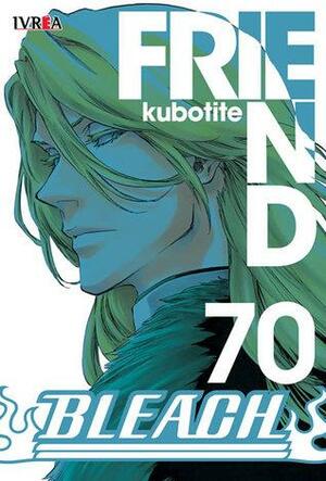 Bleach, tomo 70: Friend by Tite Kubo