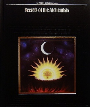 Secrets of the Alchemists by Time-Life Books
